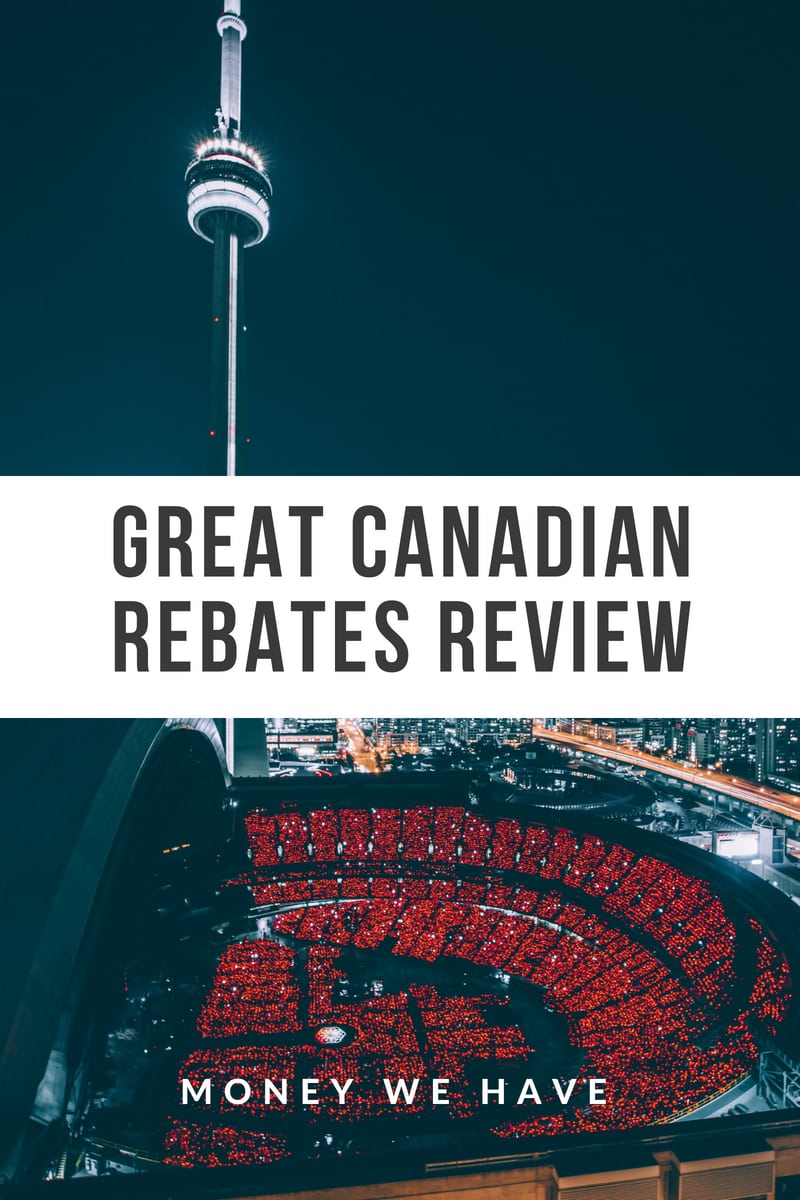 Great Canadian Rebates Review Money We Have