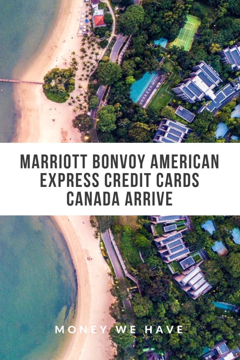 Marriott Bonvoy American Express Credit Cards Canada arrive pinterest - Money We Have
