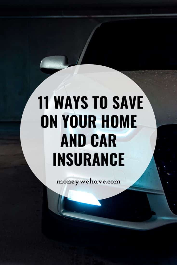 11 Ways to Save on Your Home and Car Insurance