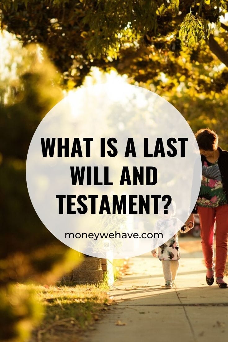 What is a Last Will and Testament?
