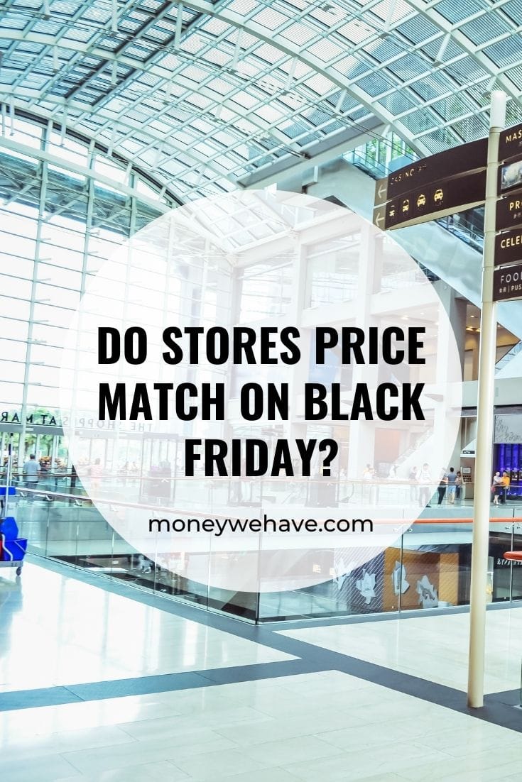 Do Stores Price Match on Black Friday? Money We Have
