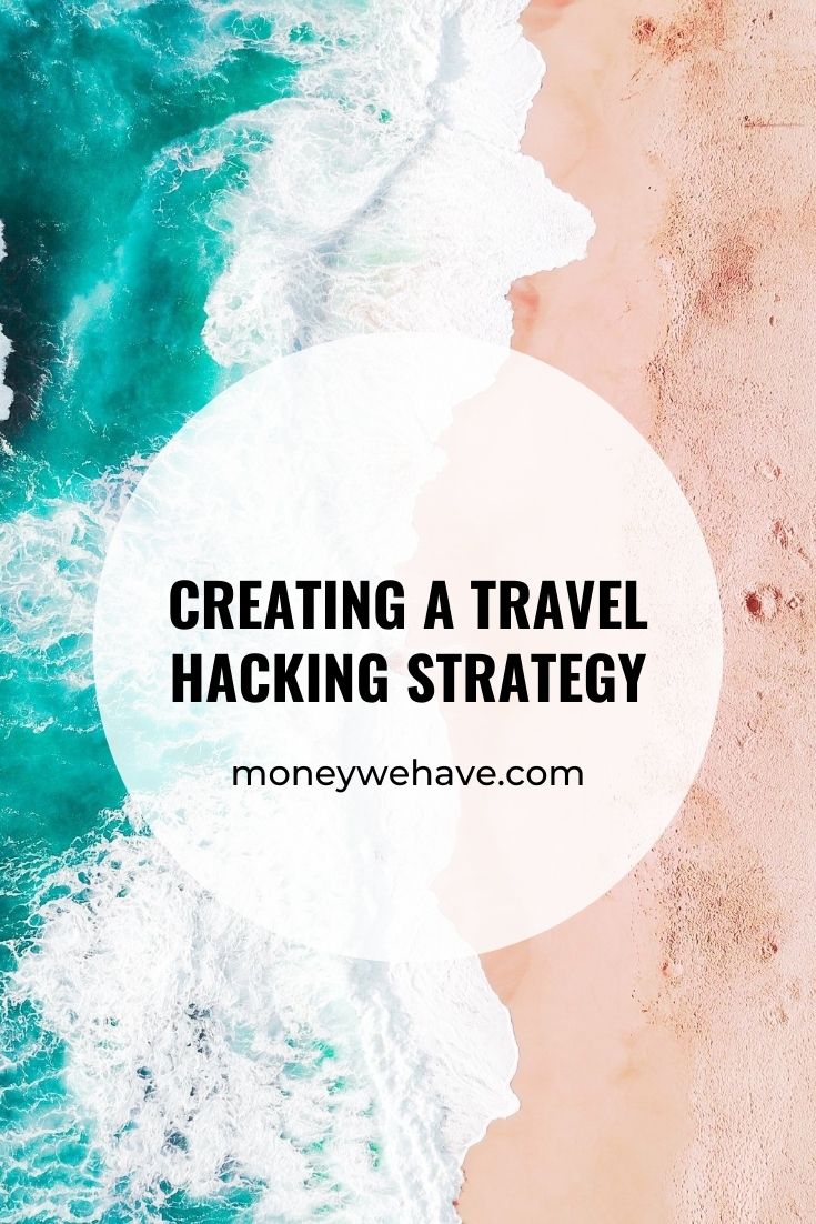 Creating a Travel Hacking Strategy