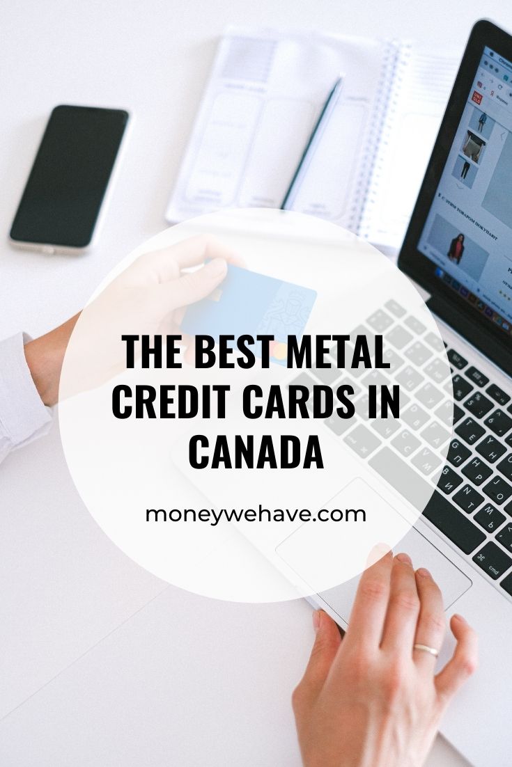 The Best Metal Credit Cards in Canada for 2022 Money We Have